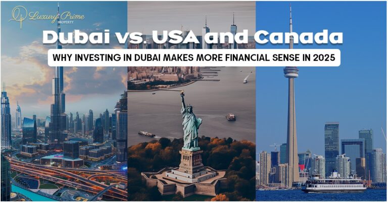Dubai vs. USA & Canada Why Investing in Dubai Makes More Financial Sense in 2025